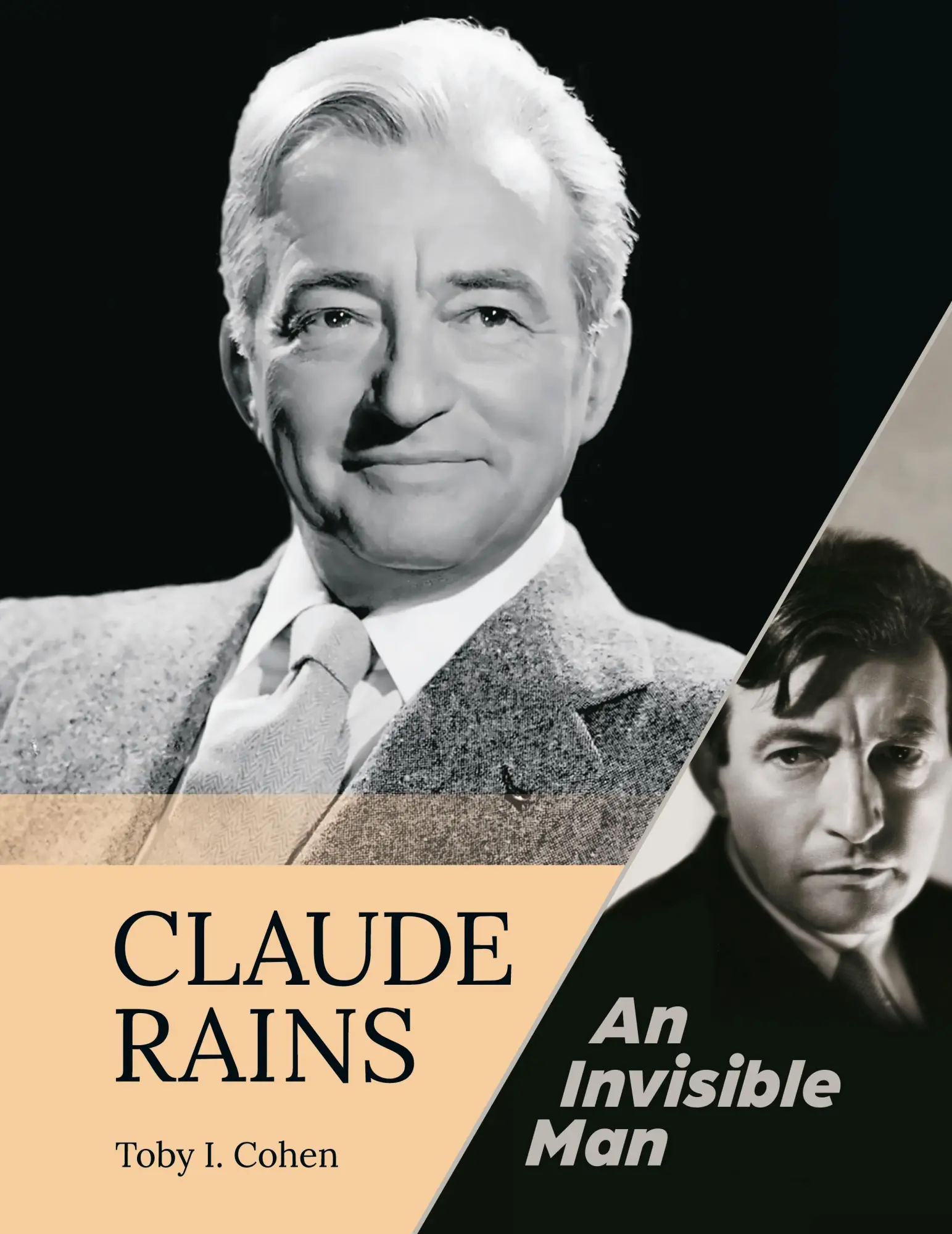Cover: 9781629339924 | Claude Rains - An Invisible Man (hardback) | Toby I. Cohen | Buch