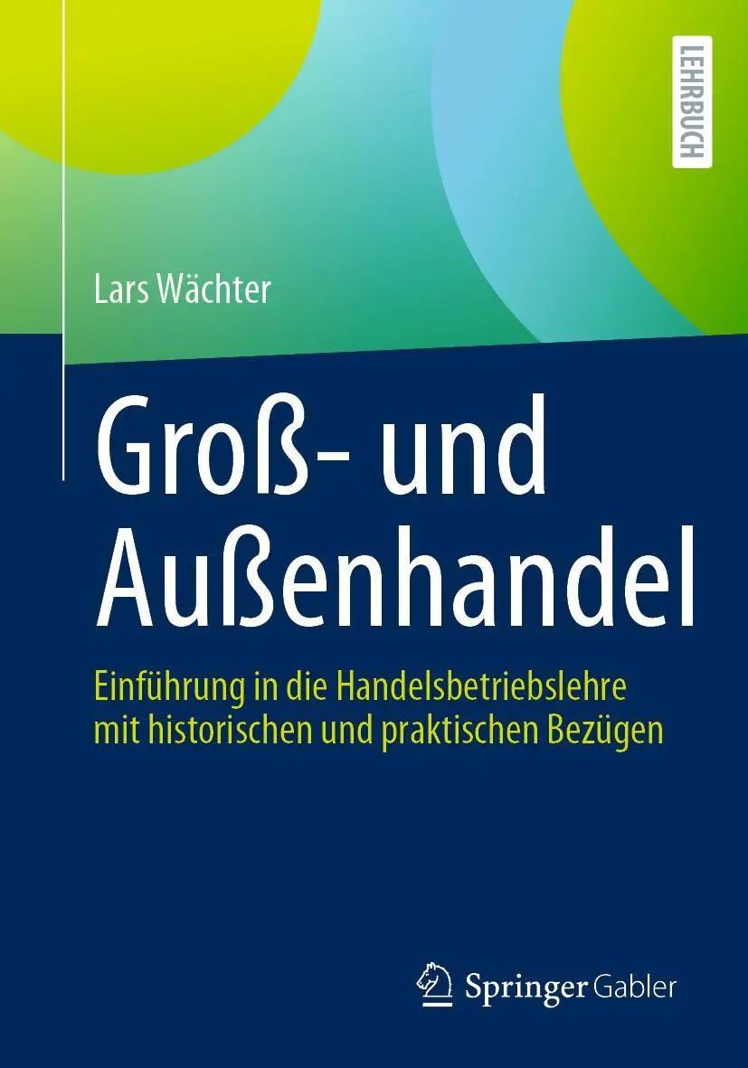 Cover: 9783658399924 | Groß- und Außenhandel | Lars Wächter | Taschenbuch | xxvii | Deutsch