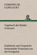 Cover: 9783847249924 | Tagebuch der Brüder Goncourt | Edmond De Goncourt | Buch | 196 S.