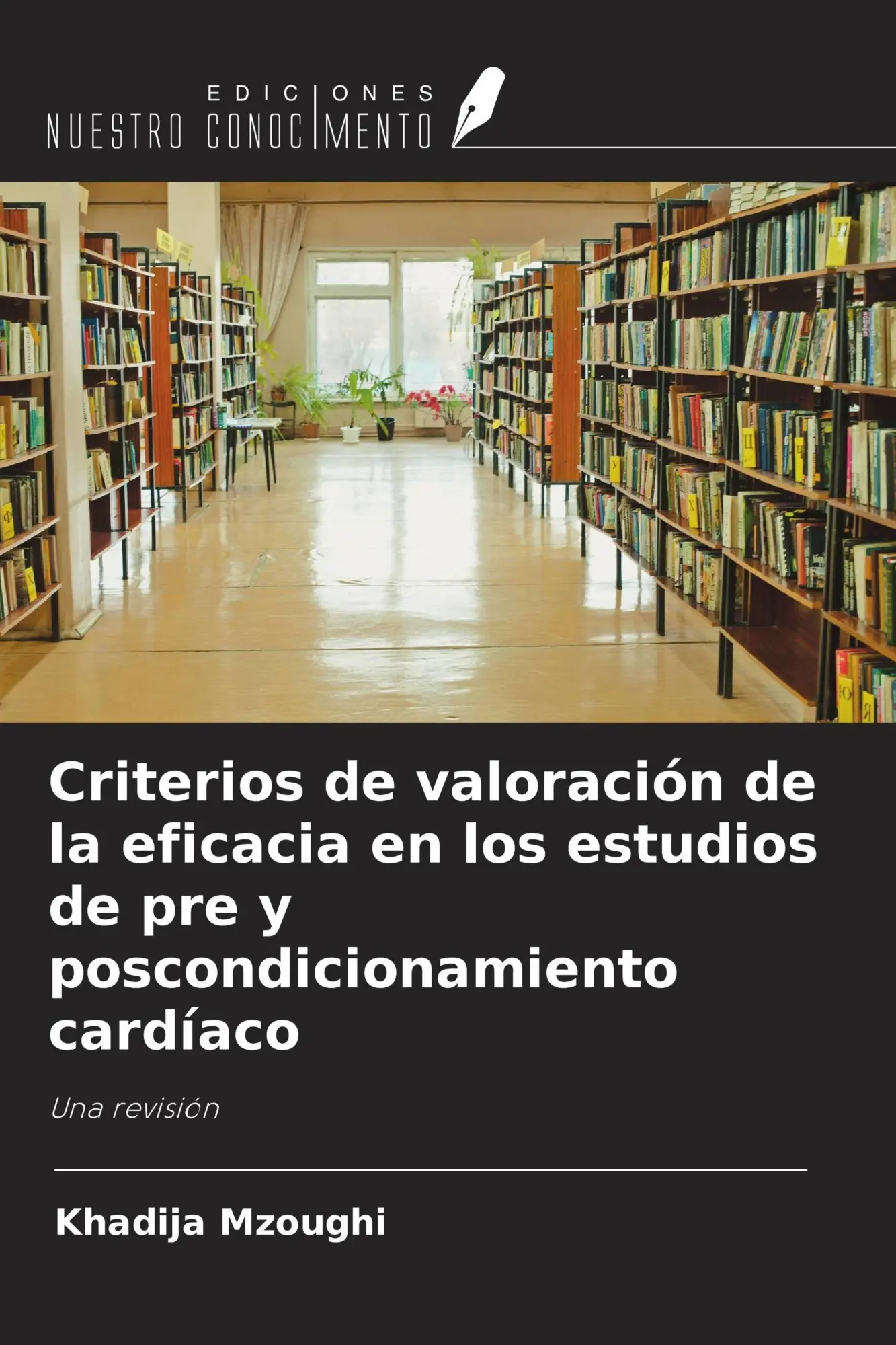 Criterios de valoración de la eficacia en los estudios de pre y poscondicionamiento cardíaco