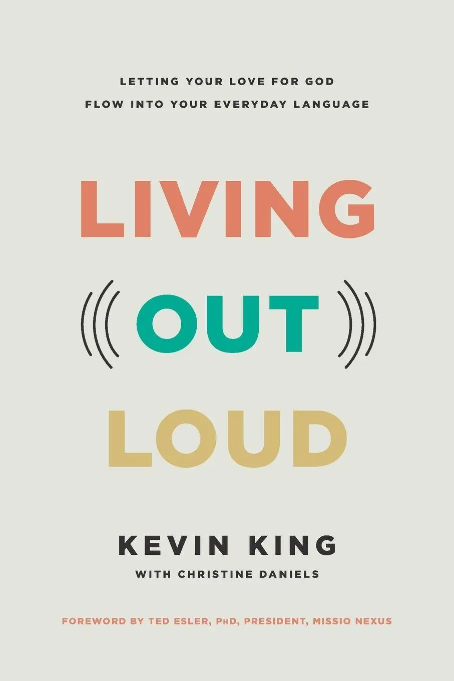 Cover: 9781496490025 | Living Out Loud | Kevin King (u. a.) | Taschenbuch | Englisch | 2024
