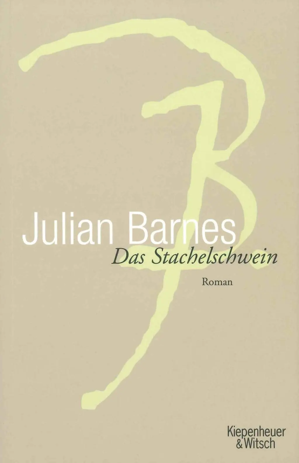Cover: 9783462600025 | Das Stachelschwein | Roman | Julian Barnes | Taschenbuch | 160 S.