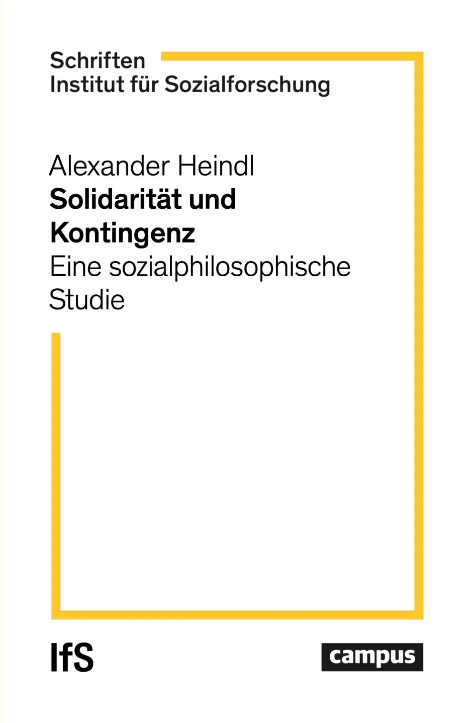 Cover: 9783593520025 | Solidarität und Kontingenz | Alexander Heindl | Taschenbuch | 516 S.