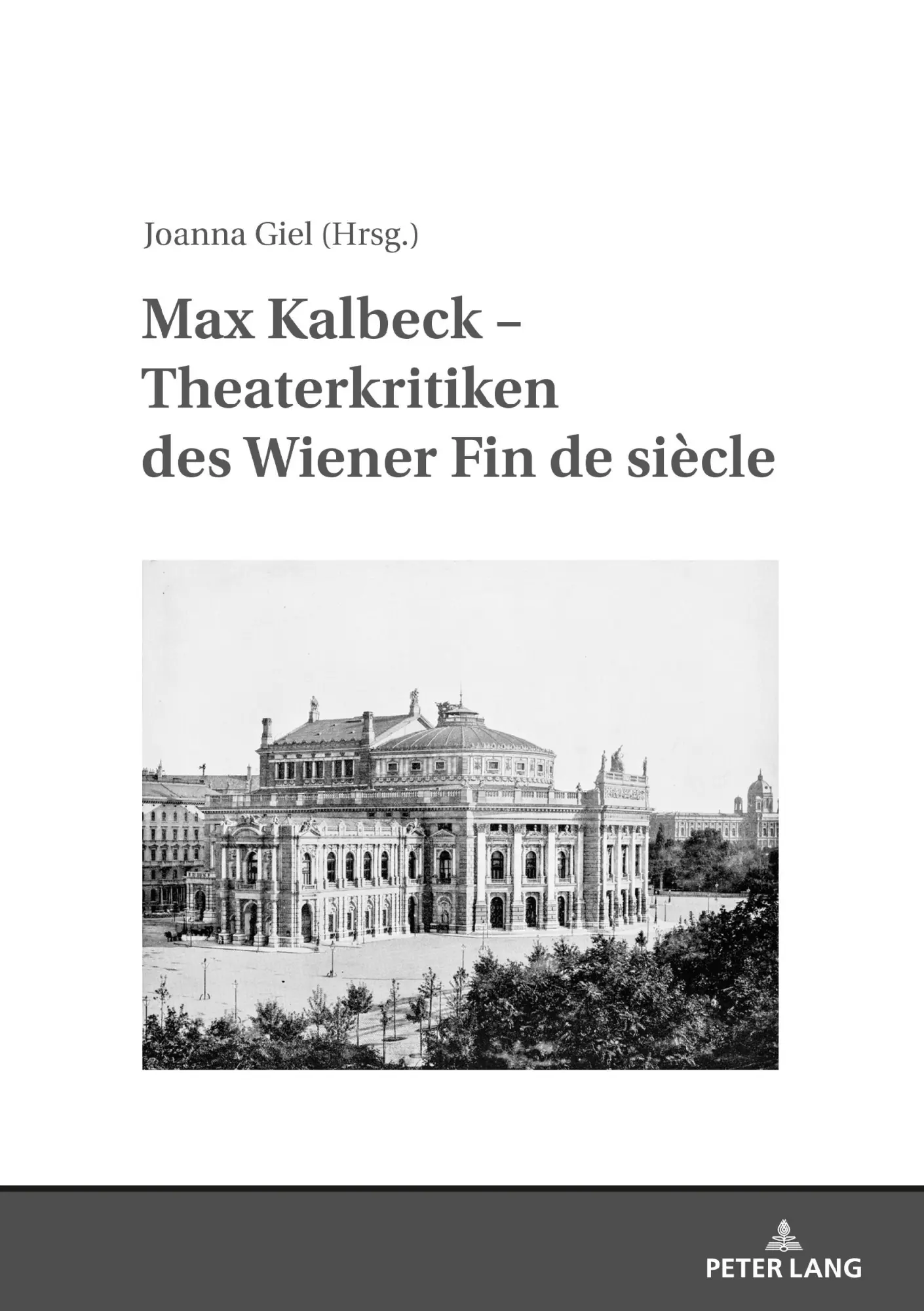 Cover: 9783631820025 | Max Kalbeck - Theaterkritiken des Wiener Fin de siècle | Joanna Giel