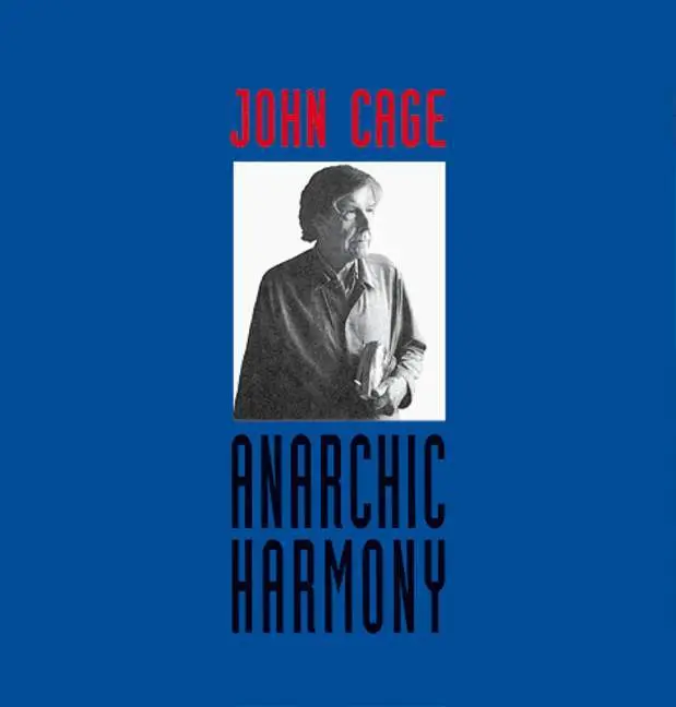 Cover: 9783795720025 | Anarchic Harmony | John Cage | Taschenbuch | 318 S. | Deutsch | 1992