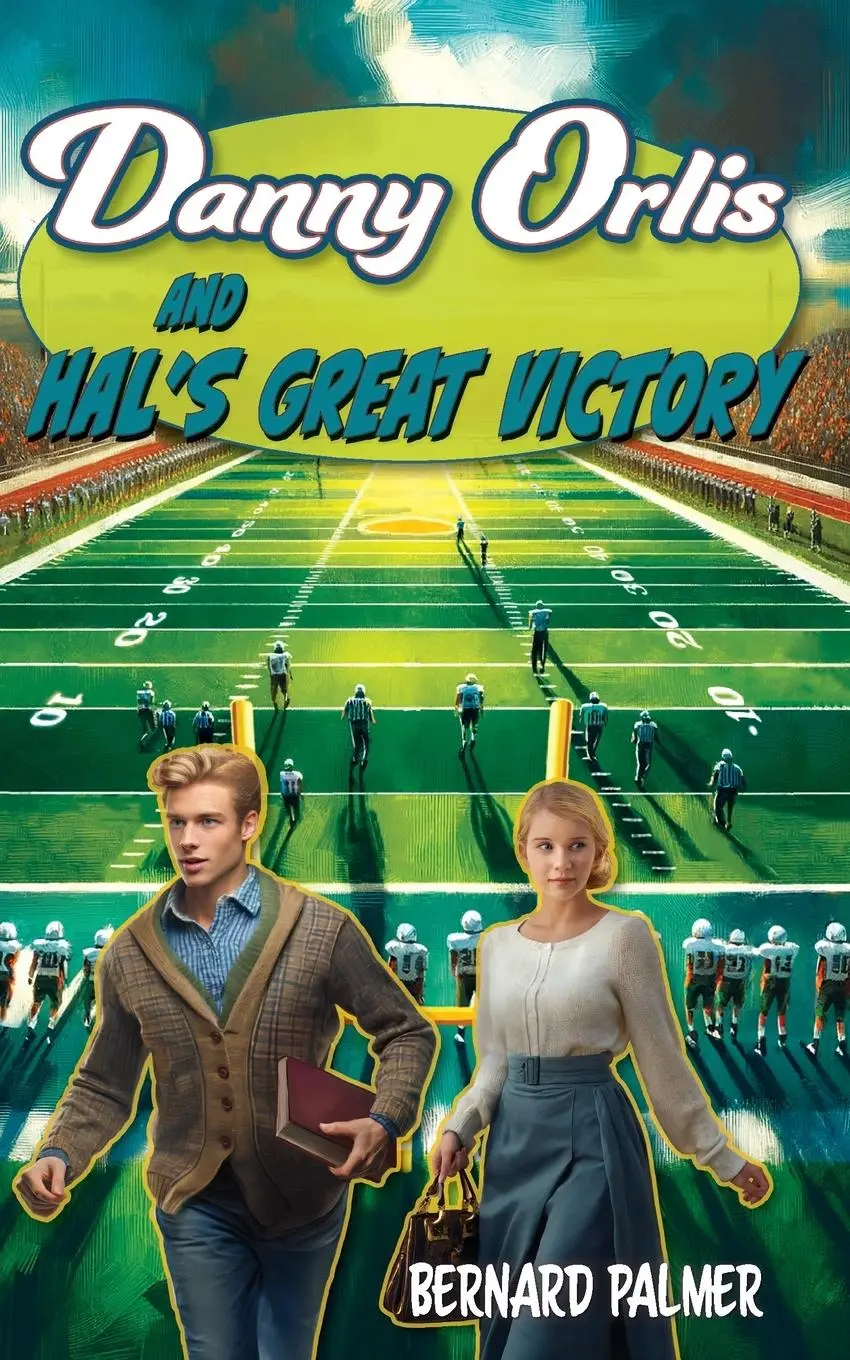 Cover: 9798889360025 | Danny Orlis and Hal's Great Victory | Bernard Palmer | Taschenbuch
