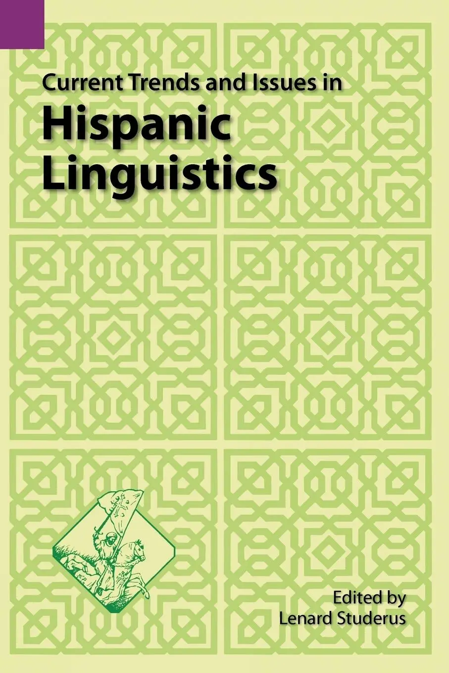 Cover: 9780883120125 | Current Trends and Issues in Hispanic Linguistics | Lenard Struderus