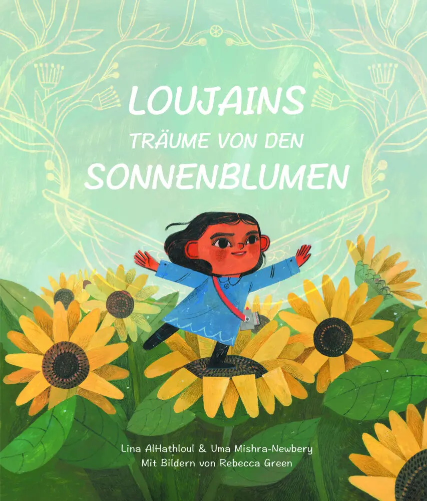 Cover: 9783039340125 | Loujains Träume von den Sonnenblumen | Lina Al-Hathloul (u. a.) | Buch