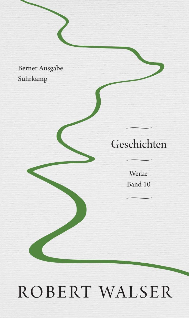 Cover: 9783518430125 | Werke. Berner Ausgabe | Band 10: Geschichten | Robert Walser | Buch