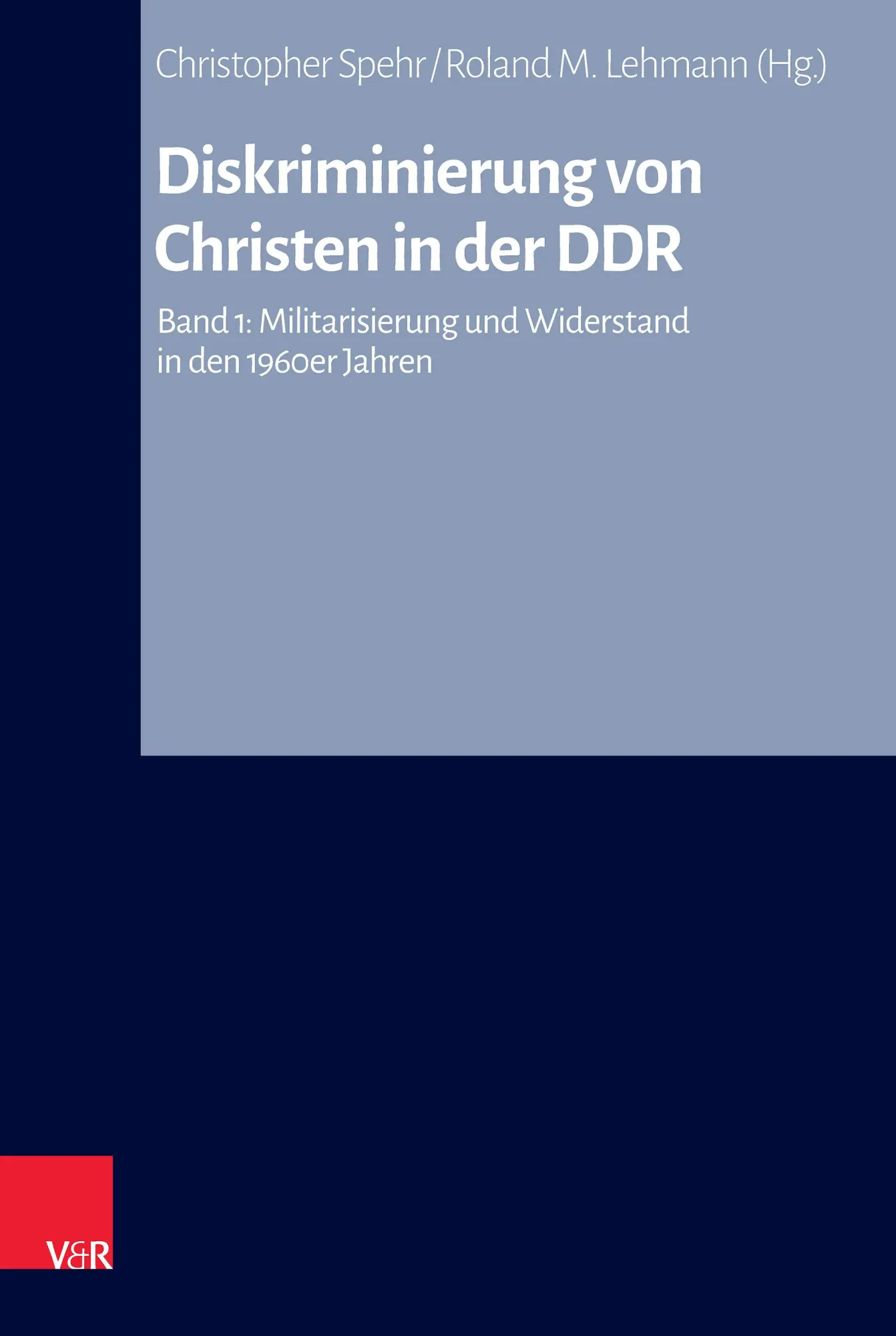 Cover: 9783525500125 | Diskriminierung von Christen in der DDR | Christopher Spehr (u. a.)