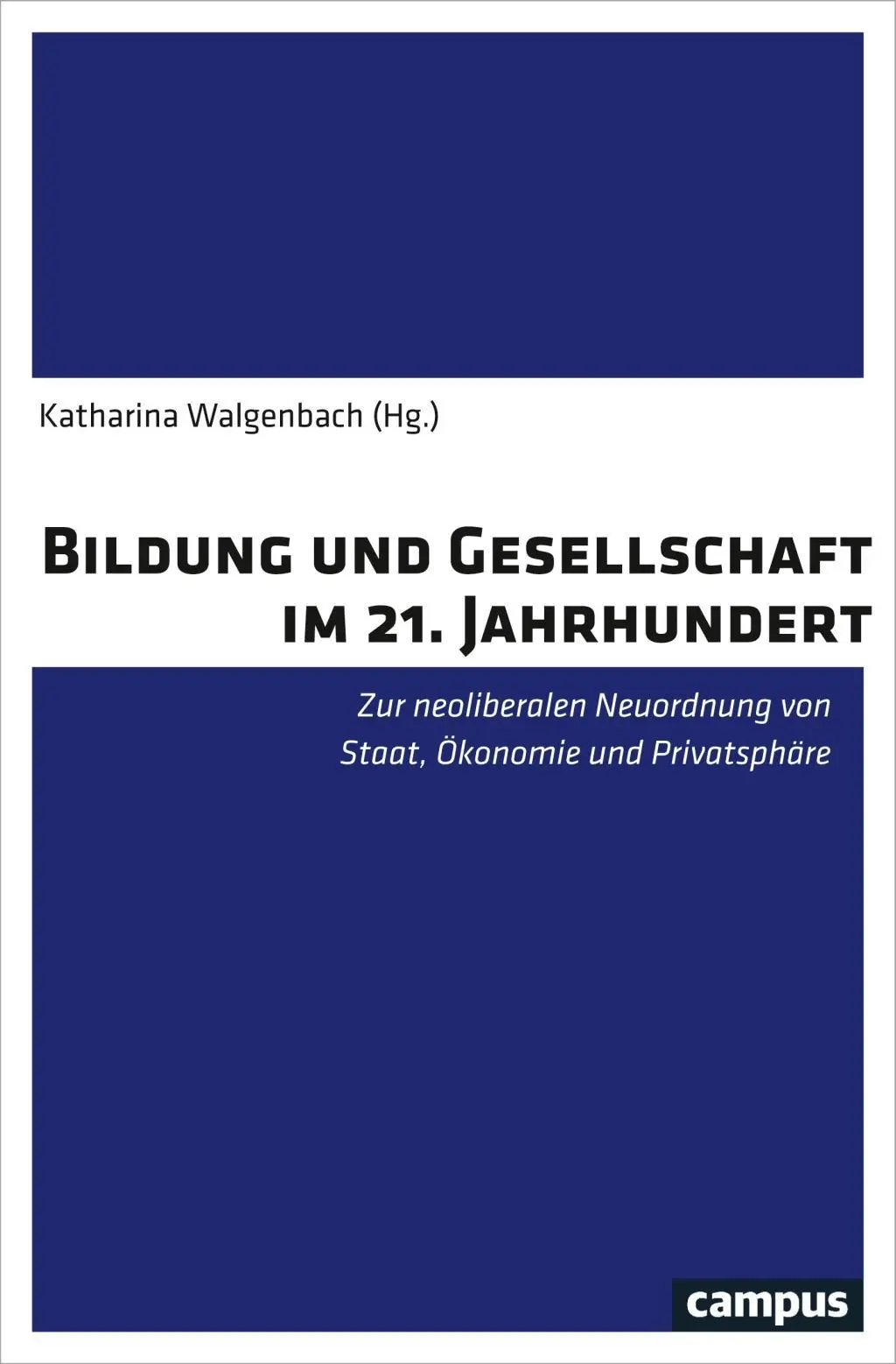 Cover: 9783593510125 | Bildung und Gesellschaft im 21. Jahrhundert | Katharina Walgenbach Cover: 9783593510125 | Bildung und Gesellschaft im 21. Jahrhundert | Katharina Walgenbach