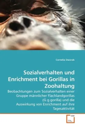 Cover: 9783639210125 | Sozialverhalten und Enrichment bei Gorillas in Zoohaltung | Dworak