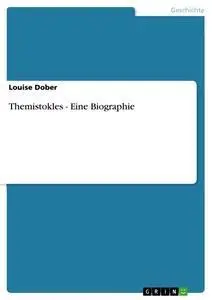 Cover: 9783656350125 | Themistokles - Eine Biographie | Louise Dober | Taschenbuch | 16 S.