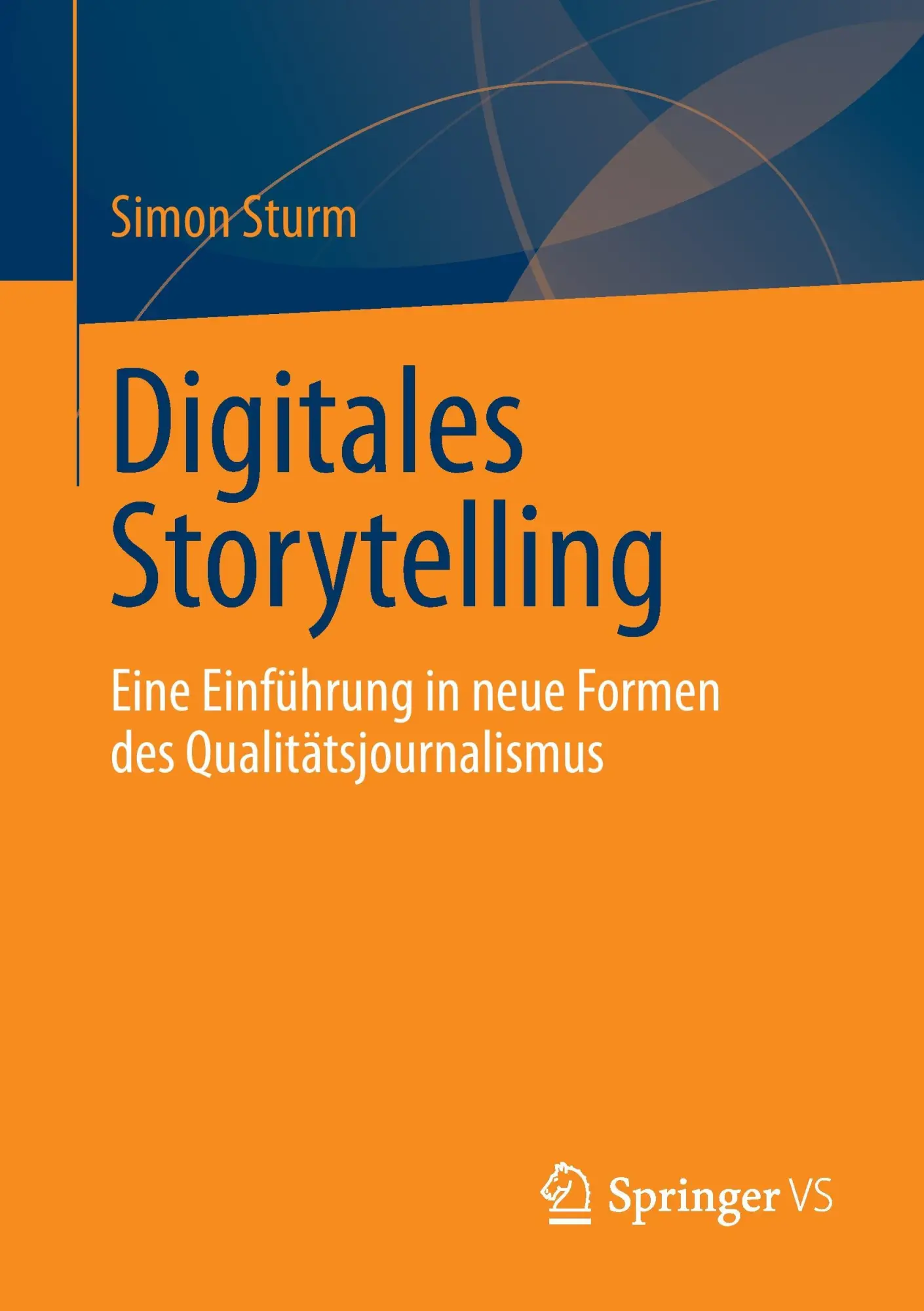 Cover: 9783658020125 | Digitales Storytelling | Simon Sturm | Taschenbuch | Paperback | xv