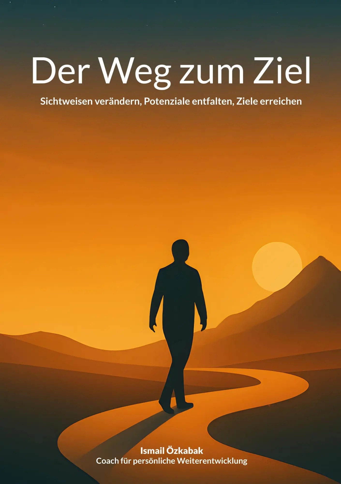Cover: 9783695100125 | Der Weg zum Ziel | Ismail Özkabak | Taschenbuch | 96 S. | Deutsch