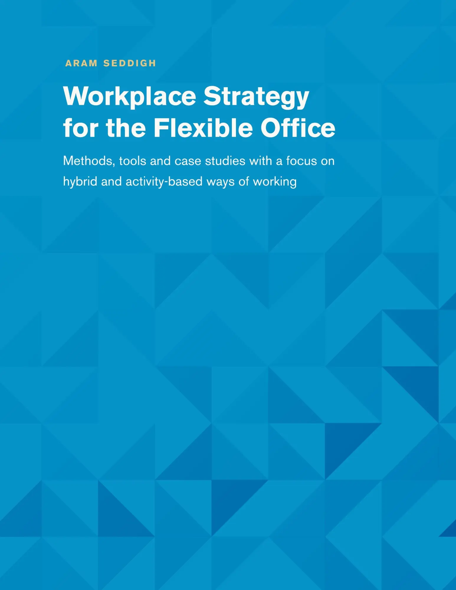 Cover: 9783744840125 | Workplace Strategy for the Flexible Office | Aram Seddigh | Buch