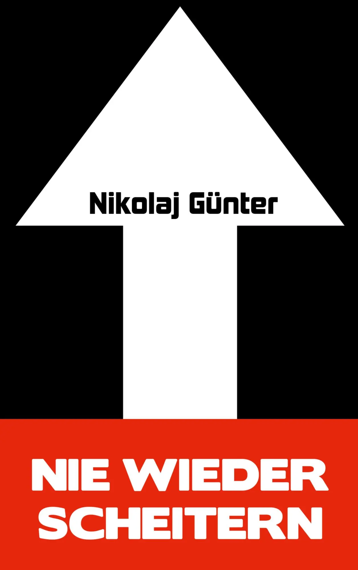 Cover: 9783753440125 | Nie wieder scheitern! | Nikolaj Günter | Taschenbuch | Paperback