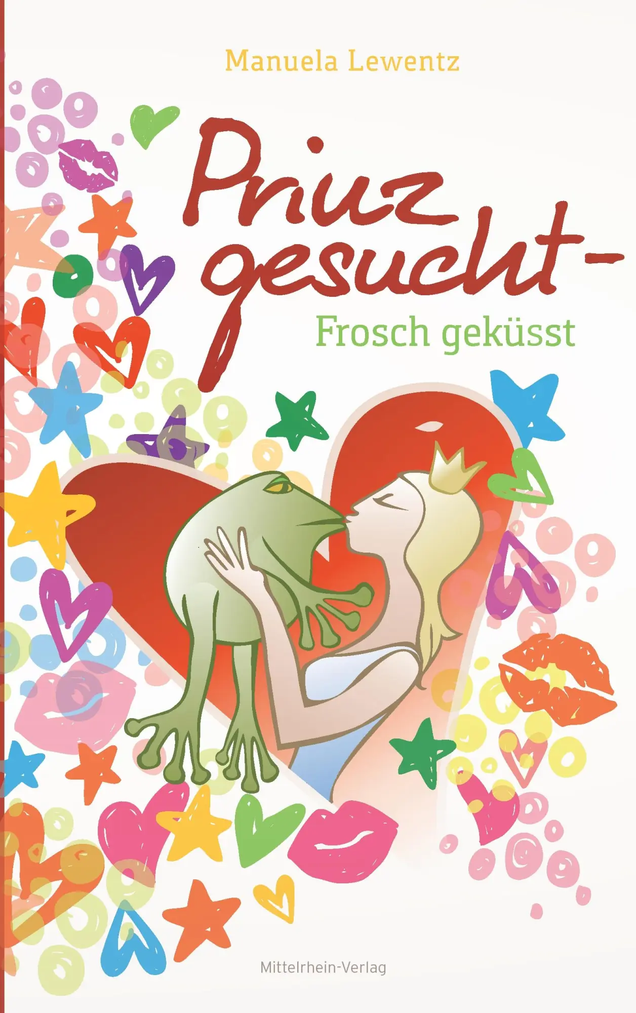 Cover: 9783925180125 | Prinz gesucht - Frosch geküsst | Manuela Lewentz | Taschenbuch | 2017