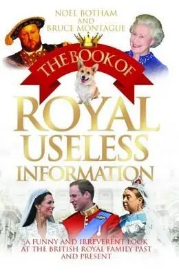 Cover: 9781784180225 | The Book of Royal Useless Information | Noel Botham (u. a.) | Buch