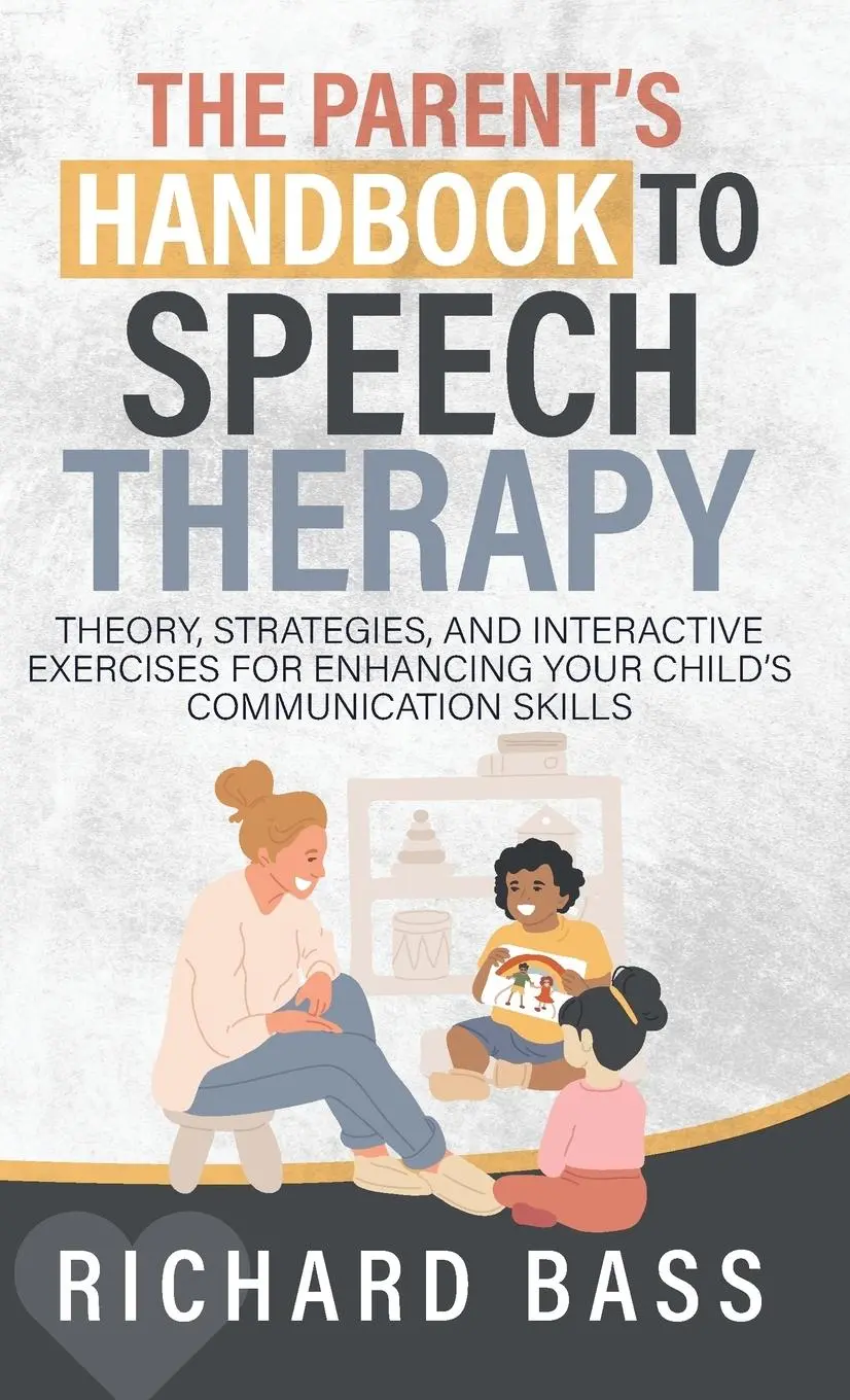 Cover: 9781958350225 | The Parent's Handbook to Speech Therapy | Richard Bass | Buch | 2023