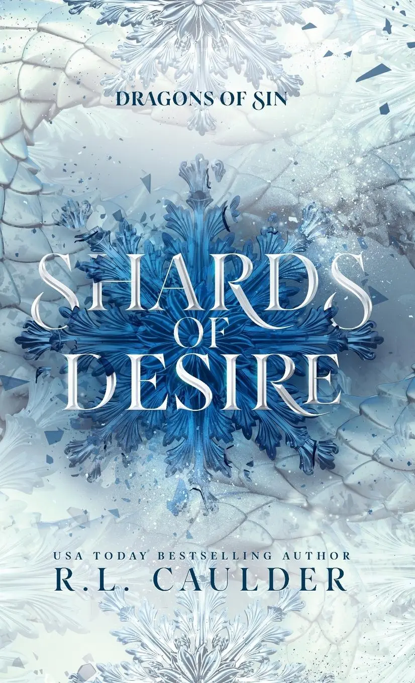 Cover: 9781962070225 | Shards of Desire | A standalone dragon fantasy romance | R. L. Caulder