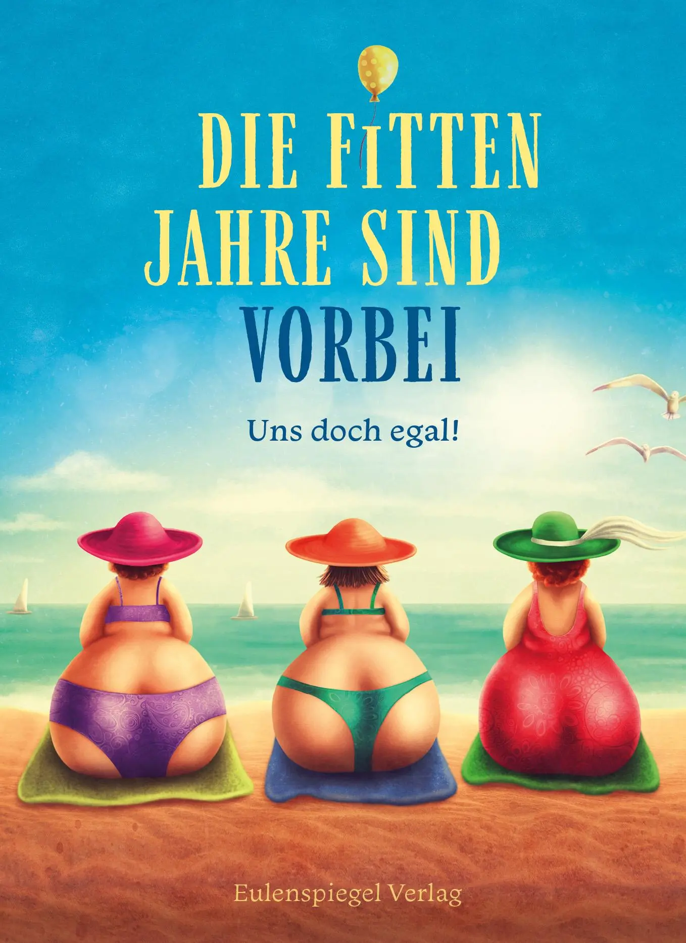 Cover: 9783359030225 | Die fitten Jahre sind vorbei | Uns doch egal! | Buch | 128 S. | 2024