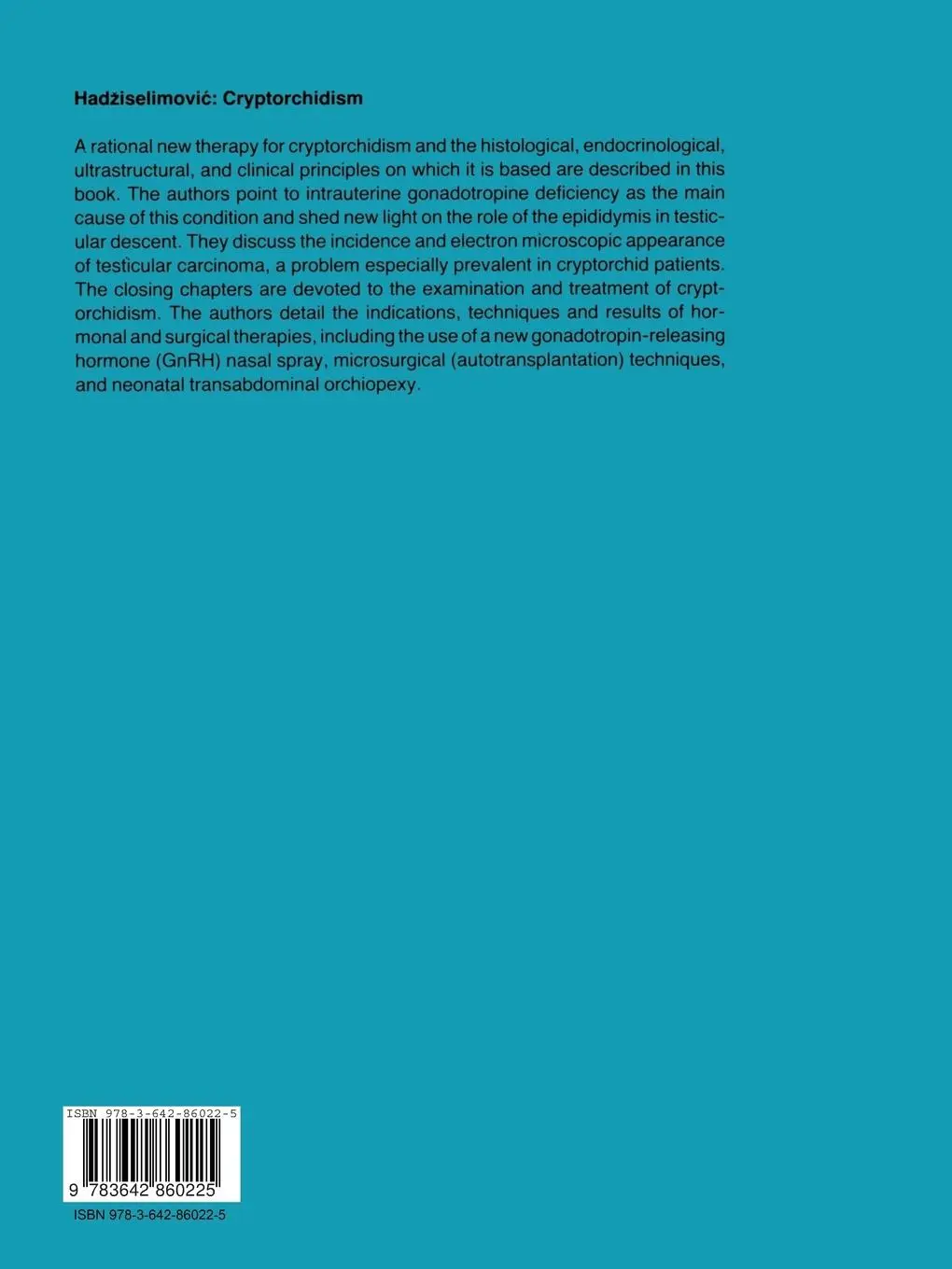 Rückseite: 9783642860225 | Cryptorchidism | Management and Implications | F. Hadziselimovic | xvi