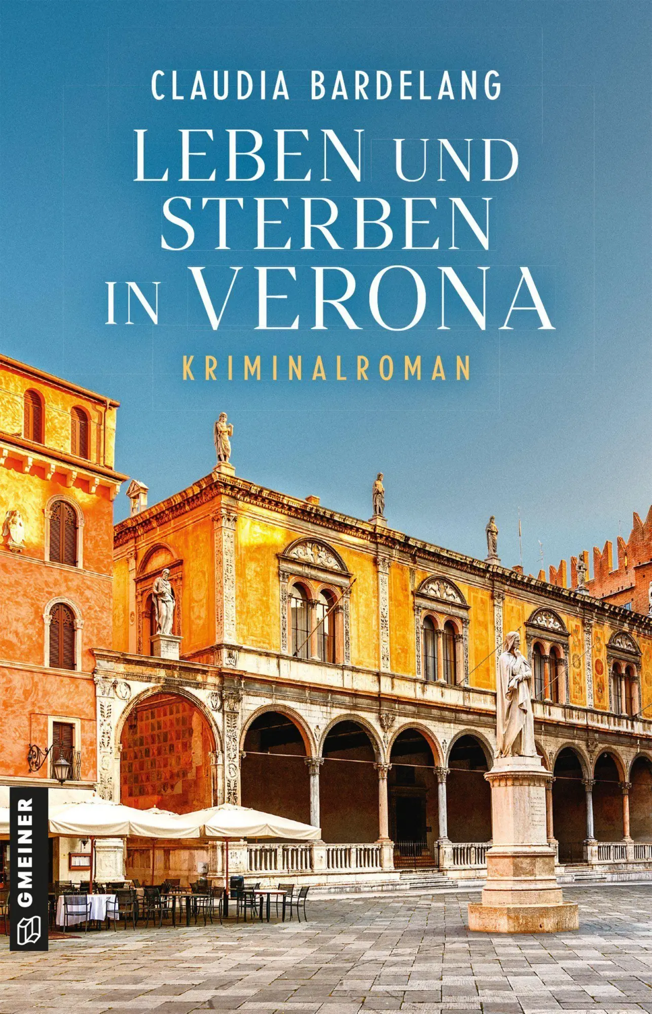 Cover: 9783839280225 | Leben und Sterben in Verona | Kriminalroman | Claudia Bardelang | Buch