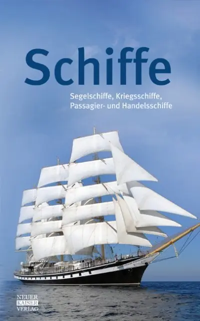 Cover: 9783846800225 | Schiffe | Segelschiffe, Kriegsschiffe, Passagier- und Handelsschiffe