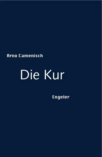 Cover: 9783906050225 | Die Kur | Arno Camenisch | Buch | 96 S. | Deutsch | 2015