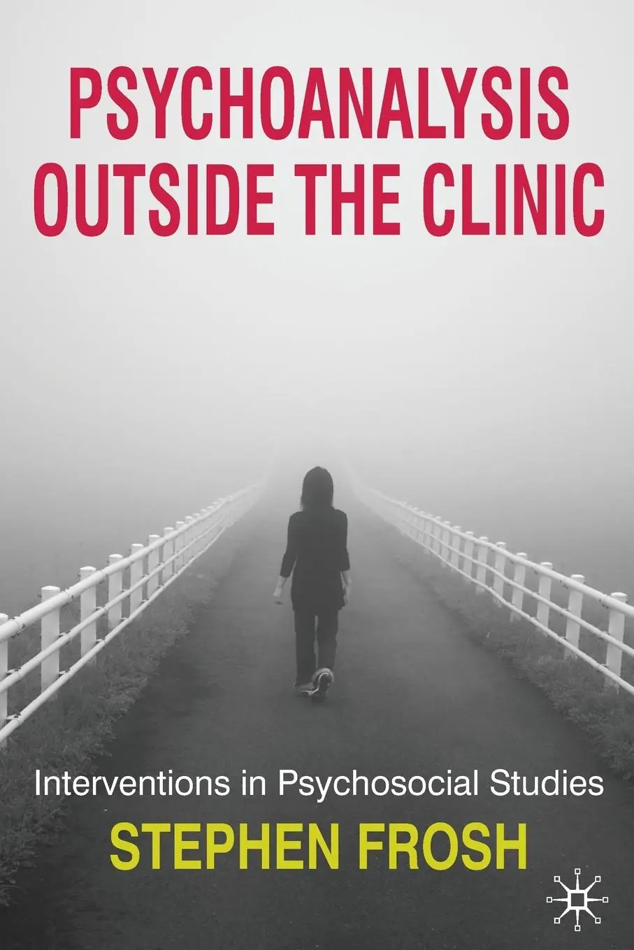 Cover: 9780230210325 | Psychoanalysis Outside the Clinic | Stephen Frosh | Taschenbuch | 2010
