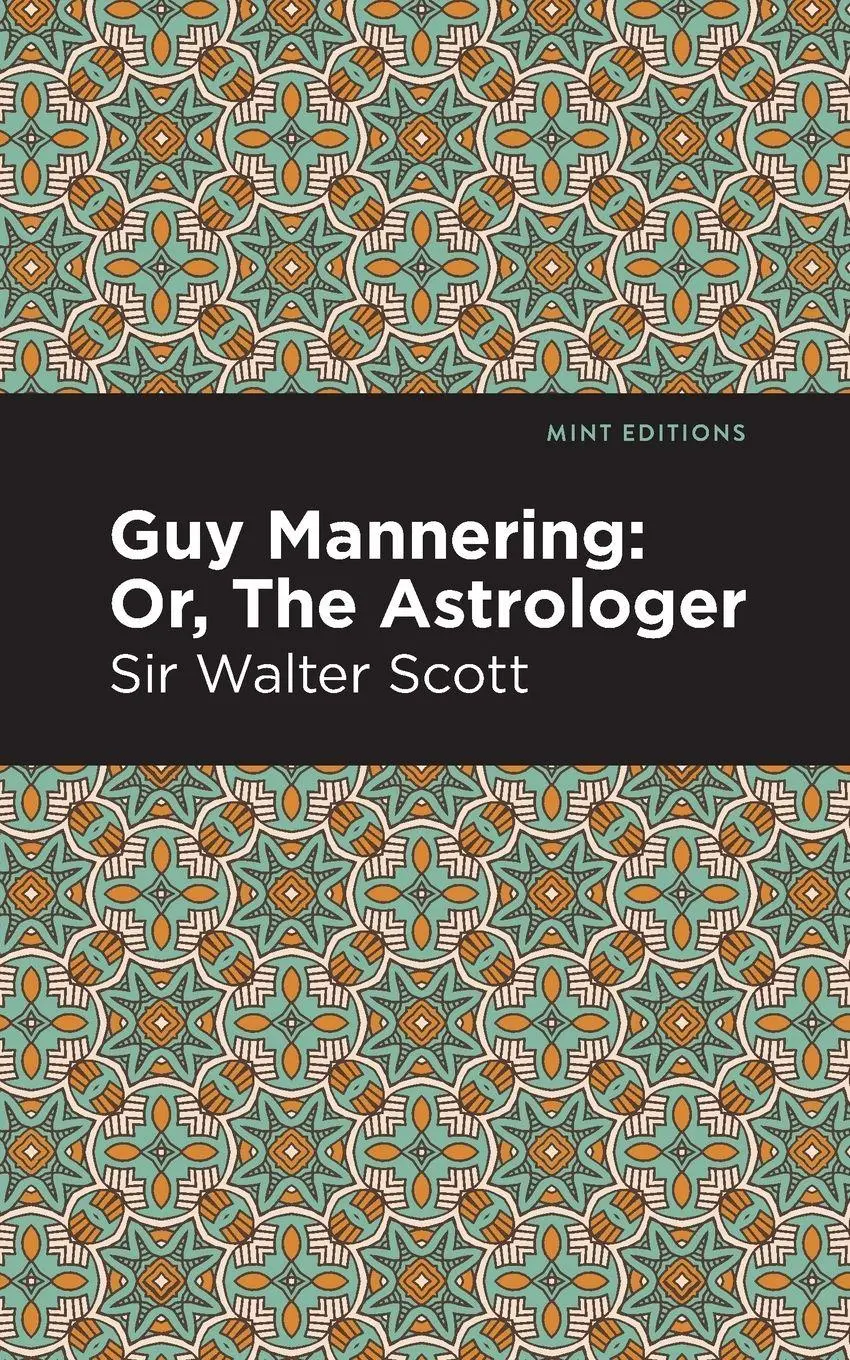 Cover: 9781513280325 | Guy Mannering; Or, The Astrologer | Walter Scott | Taschenbuch | 2021