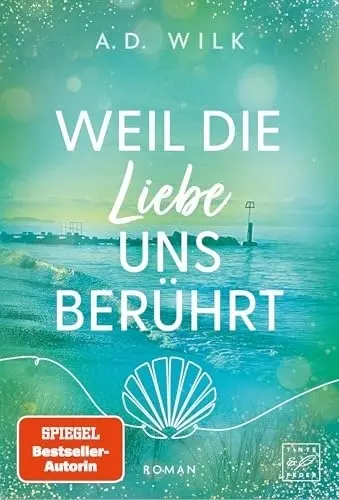 Cover: 9782496740325 | Weil die Liebe uns berührt | A. D. Wilk | Taschenbuch | Deutsch