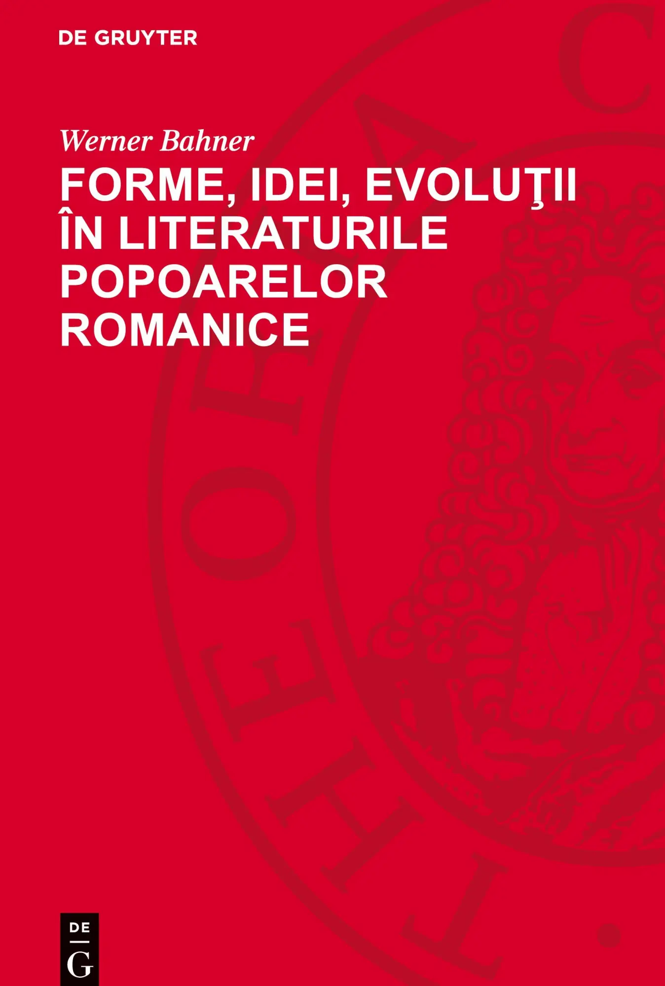 Forme, idei, evolu¿ii în literaturile popoarelor romanice