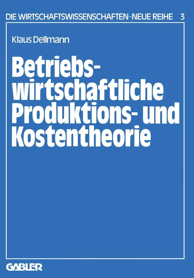 Cover: 9783409680325 | Betriebswirtschaftliche Produktions- und Kostentheorie | Dellmann