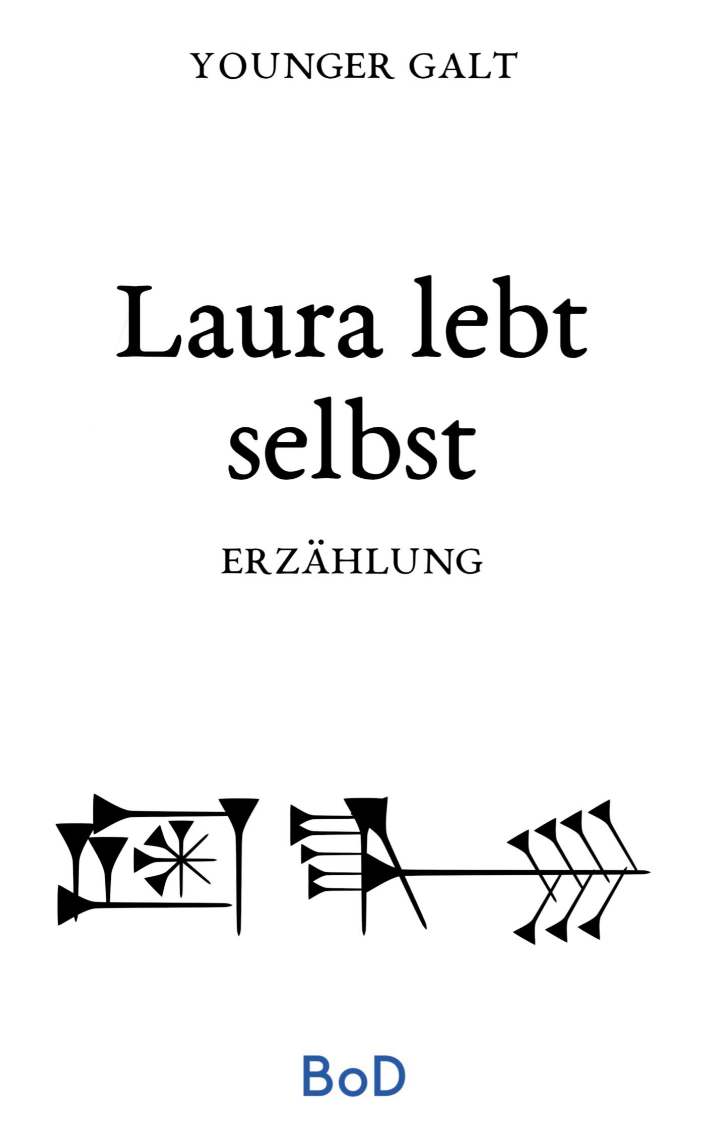 Cover: 9783753420325 | Laura lebt selbst | Erzählung | Younger Galt | Taschenbuch | Paperback