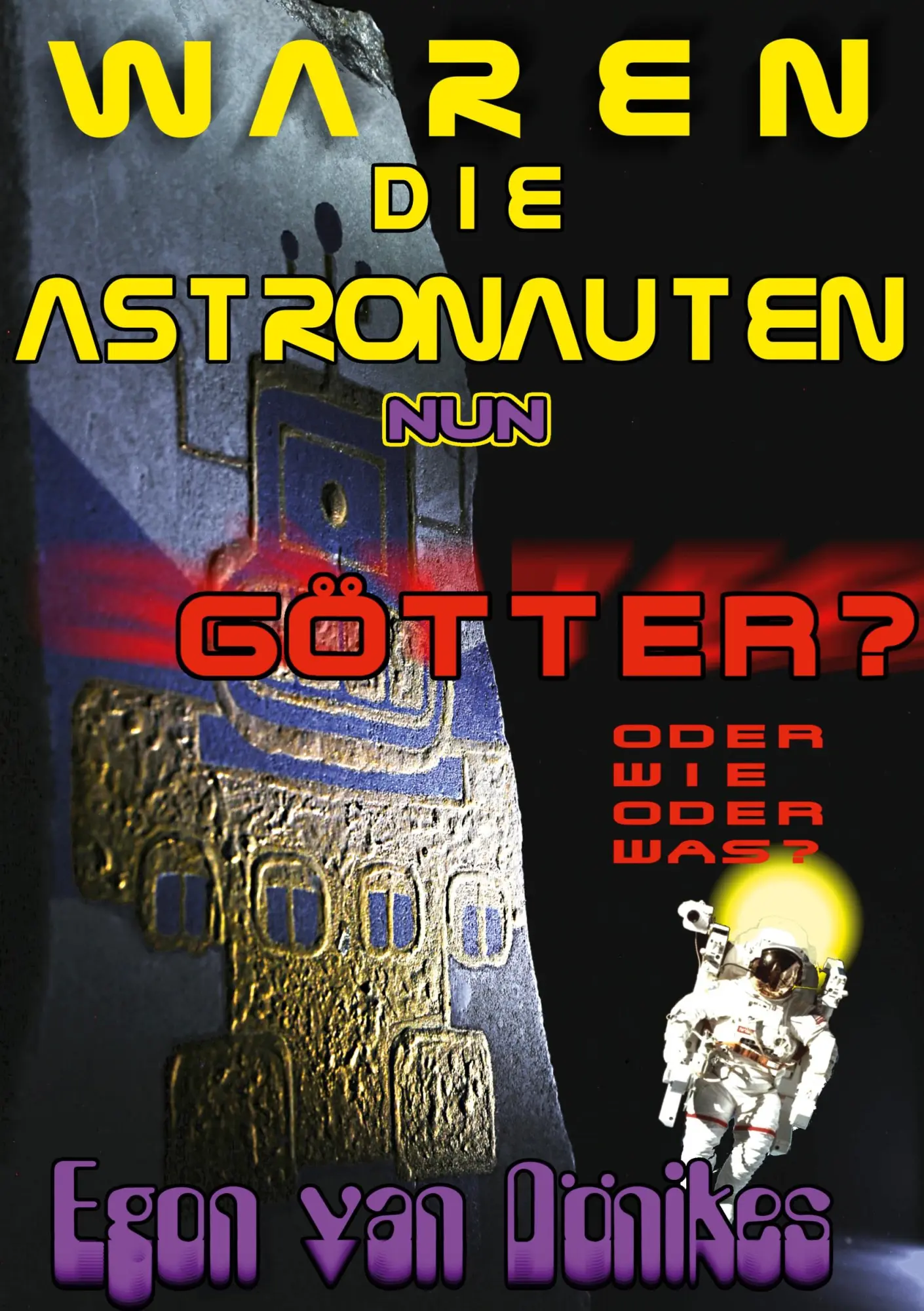 Cover: 9783757860325 | Waren die Astronauten nun Götter? | Egon van Dönikes | Taschenbuch