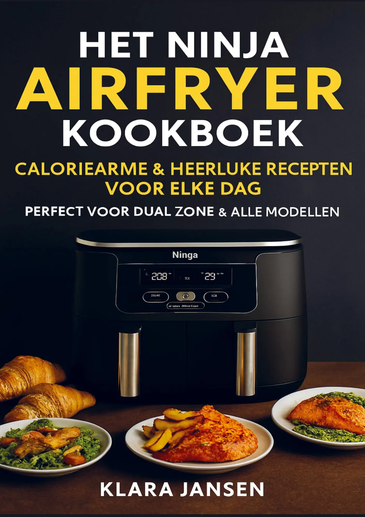 Cover: 9789403800325 | Het Ninja Airfryer Kookboek - Caloriearme &amp; Heerlijke Recepten voor...