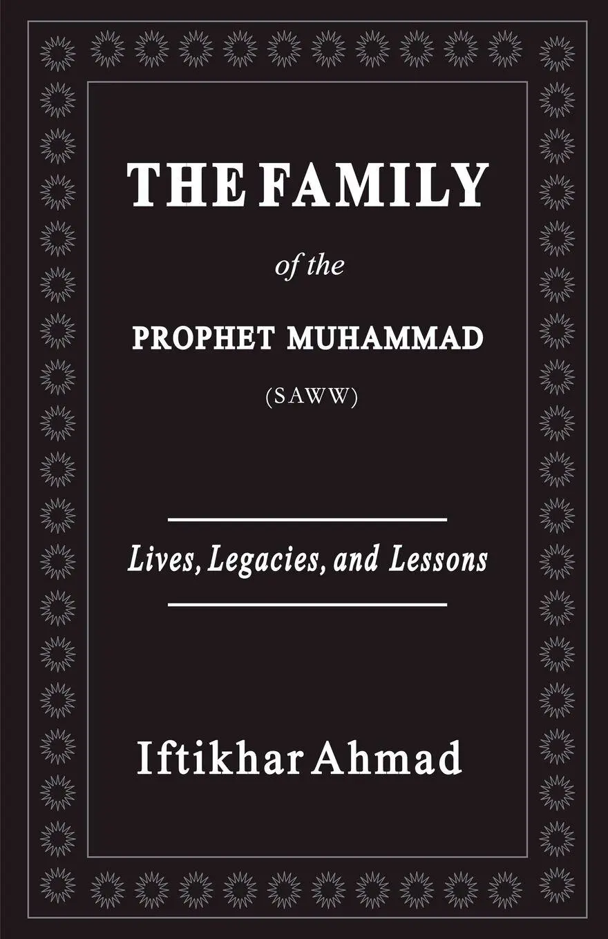 Cover: 9798227530325 | The Family of the Prophet Muhammad (SAWW) | Iftikhar Ahmad | Buch