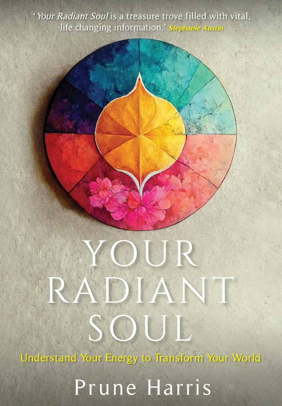 Cover: 9798887970325 | Your Radiant Soul | Understand Your Energy to Transform Your World