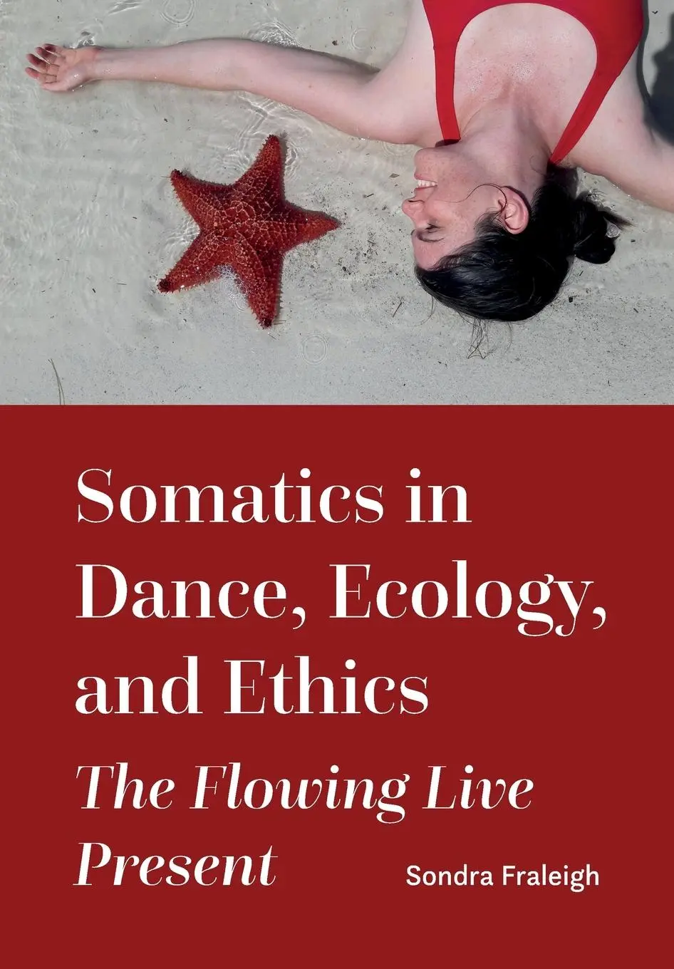 Cover: 9781835950425 | Somatics in Dance, Ecology, and Ethics | The Flowing Live Present