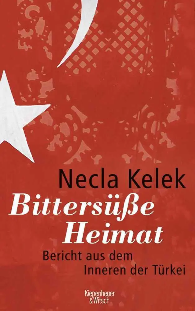 Cover: 9783462040425 | Bittersüße Heimat | Bericht aus dem Inneren der Türkei | Necla Kelek