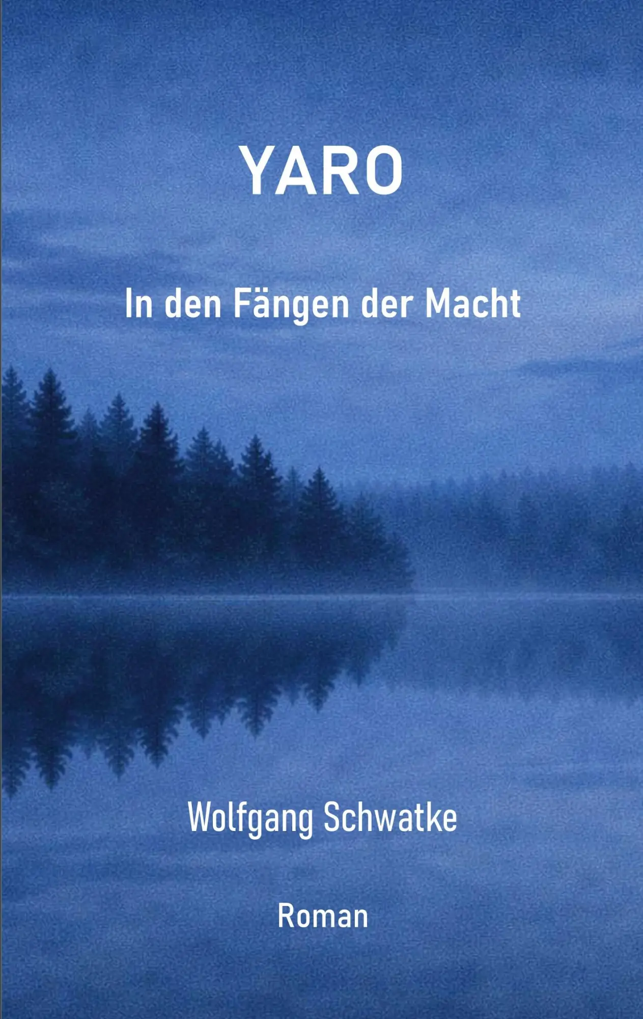 Cover: 9783695170425 | Yaro: In den Fängen der Macht | Wolfgang Schwatke | Taschenbuch | 2026