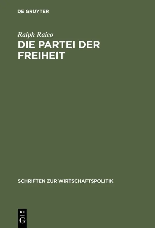 Cover: 9783828200425 | Die Partei der Freiheit | Ralph Raico | Buch | Deutsch | 1999