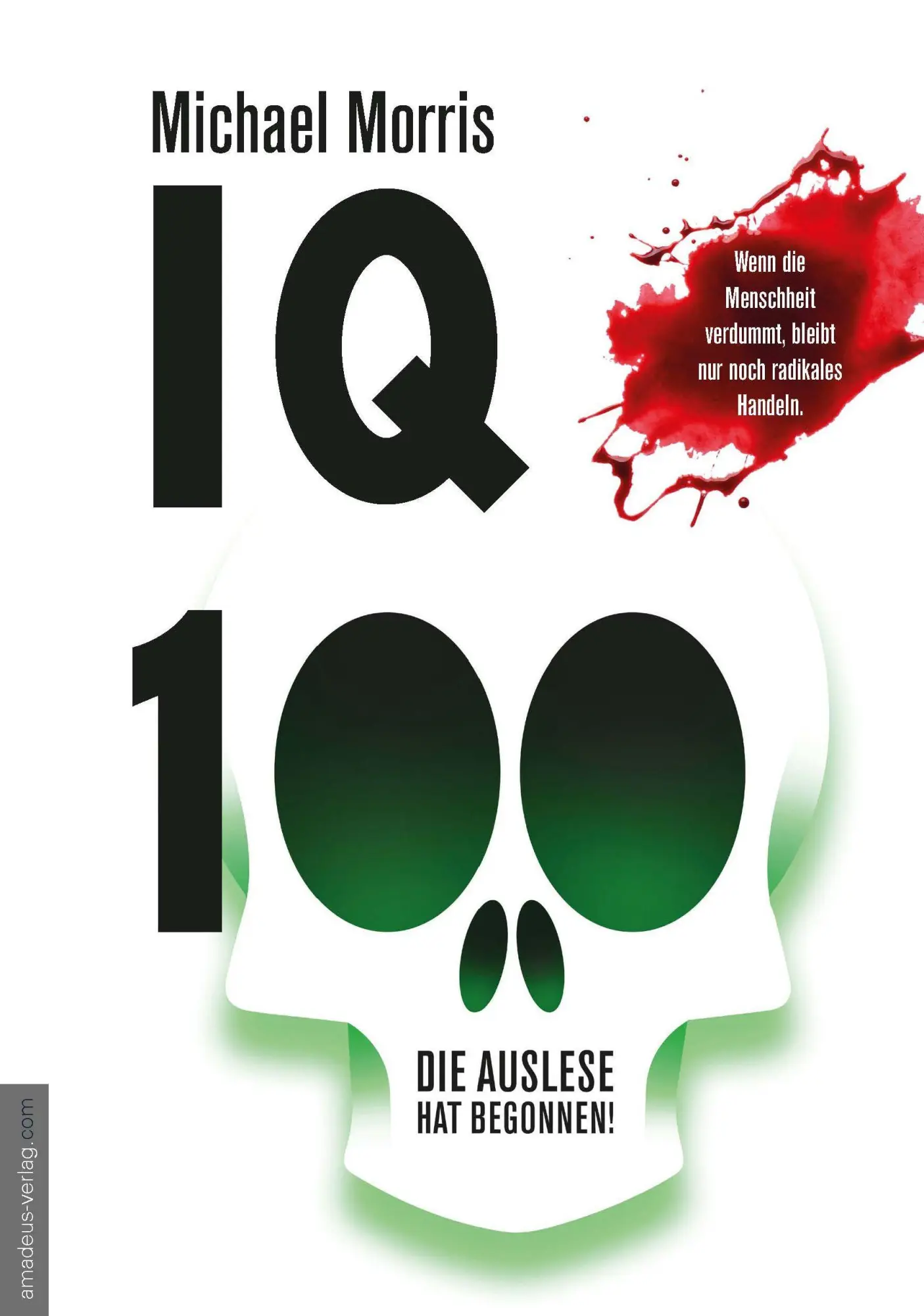 Cover: 9783985620425 | IQ 100 - Die Auslese hat begonnen | Michael Morris | Taschenbuch