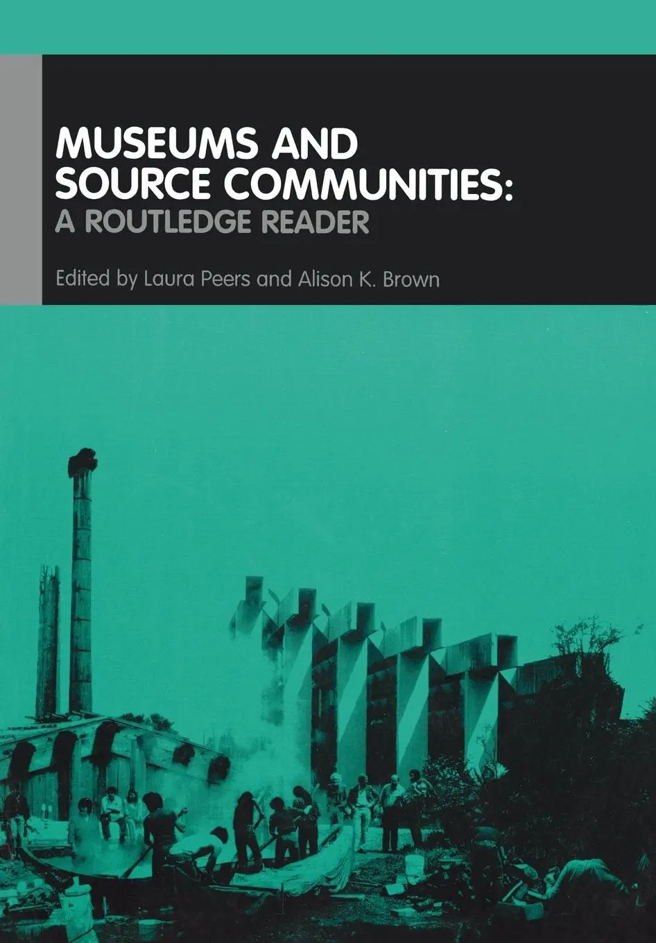 Cover: 9780415280525 | Museums and Source Communities | A Routledge Reader | Brown (u. a.)