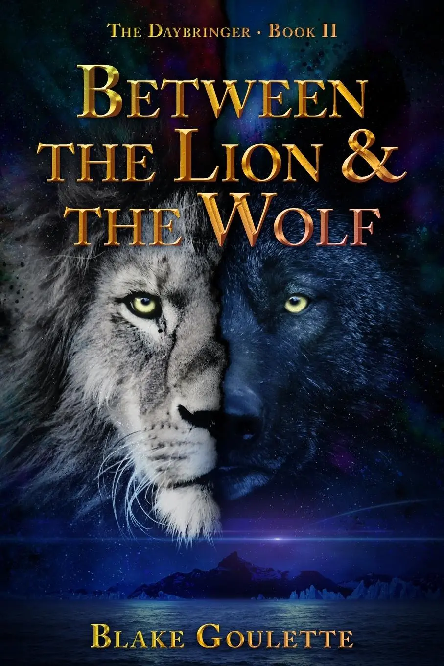 Cover: 9781734650525 | Between the Lion &amp; the Wolf | Blake Goulette | Taschenbuch | Englisch