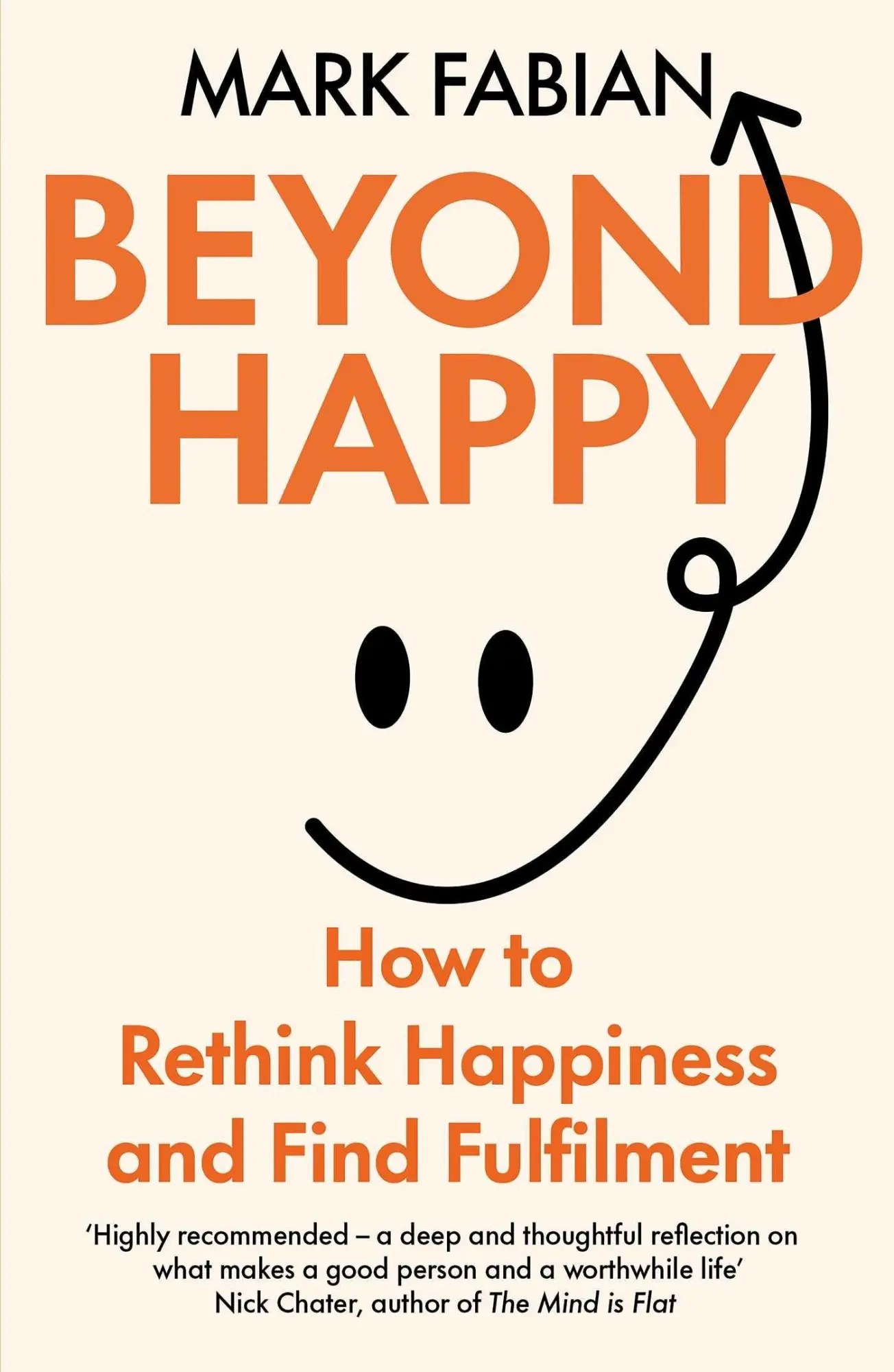 Cover: 9781835010525 | Beyond Happy | How to Rethink Happiness and Find Fulfilment | Fabian