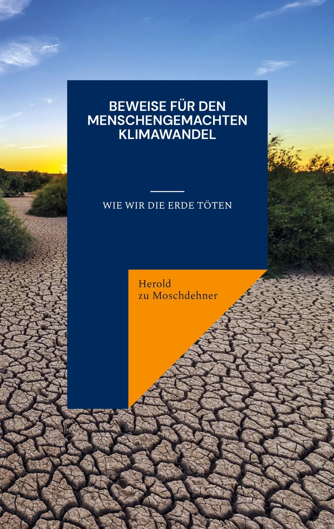 Cover: 9783738650525 | Beweise für den menschengemachten Klimawandel | Wie wir die Erde töten