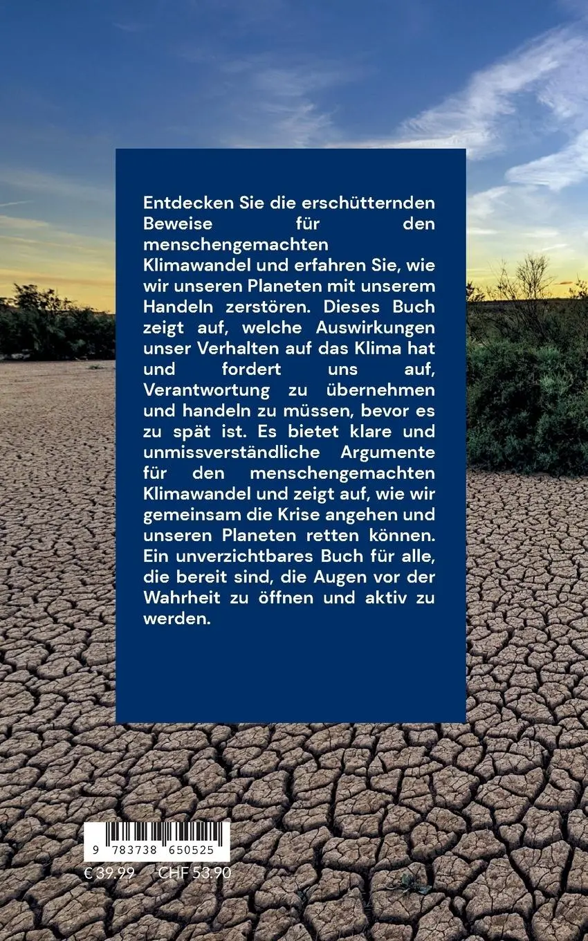 Rückseite: 9783738650525 | Beweise für den menschengemachten Klimawandel | Wie wir die Erde töten